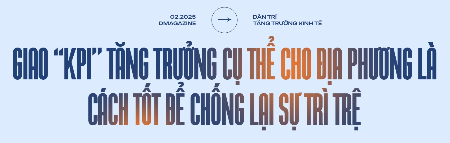 Giao KPI cho địa phương: Thuốc chống trì trệ và hiến kế từ chuyên gia - 1 Giao KPI cho địa phương: Thuốc chống trì trệ và hiến kế từ chuyên gia - 1