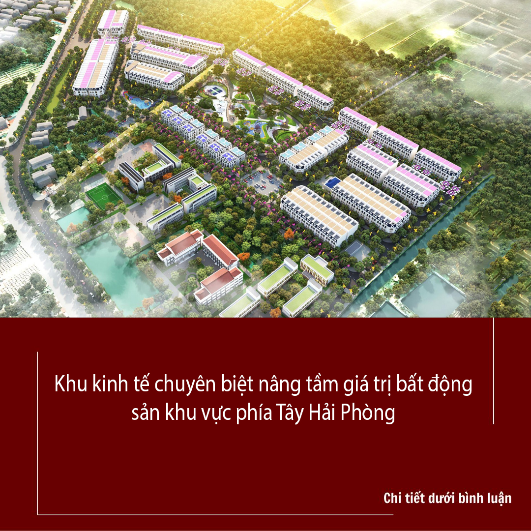 Dự án Khu đô thị Việt Hưng Khu kinh tế chuyên biệt nâng tầm giá trị bất động sản khu vực phía Tây Hải Phòng