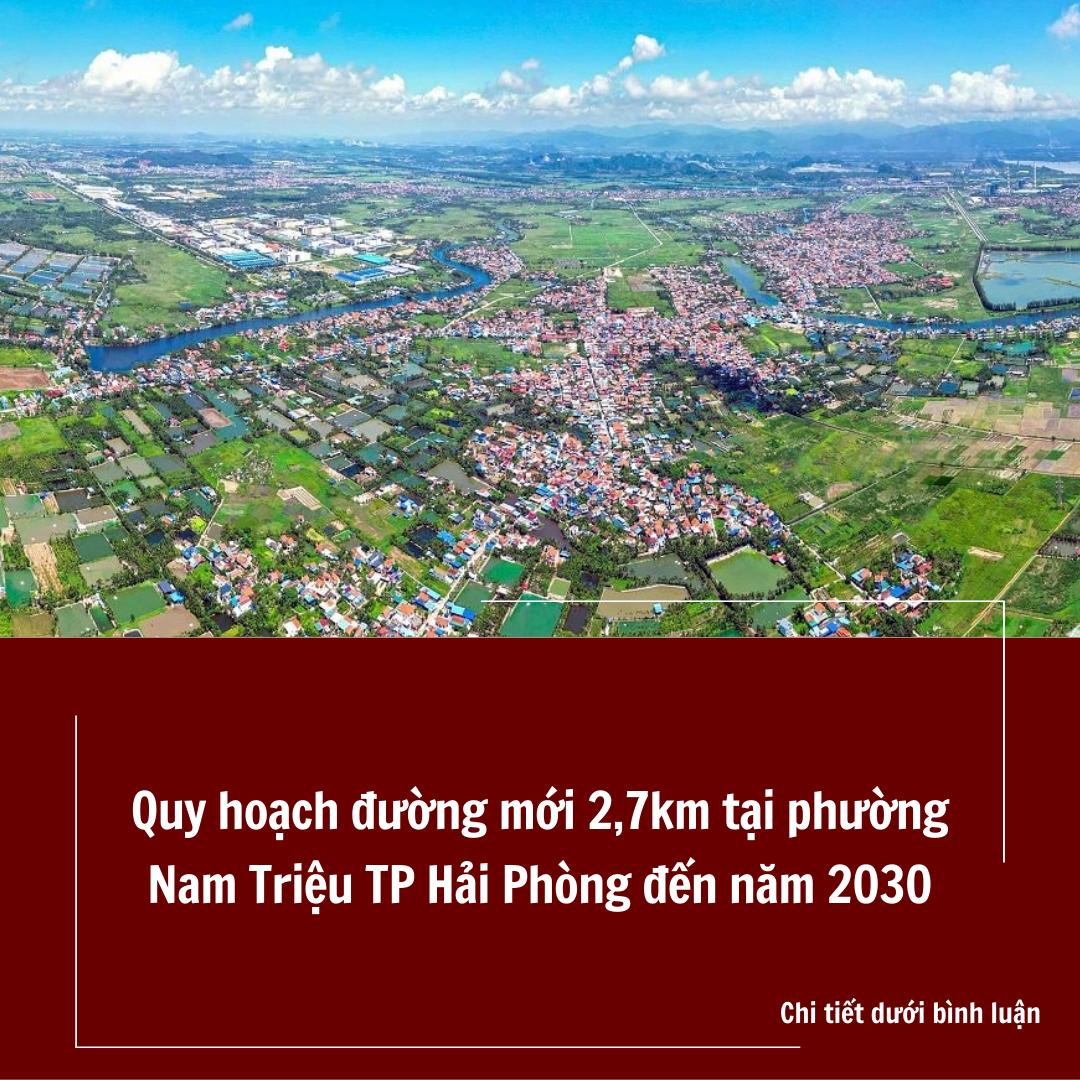 Quy hoạch đường mới 2,7km tại phường Nam Triệu TP Hải Phòng đến năm 2030